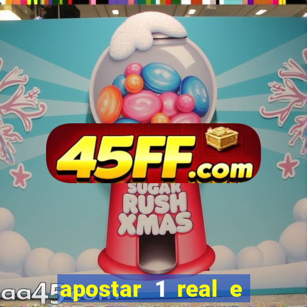 apostar 1 real e ganhar dinheiro